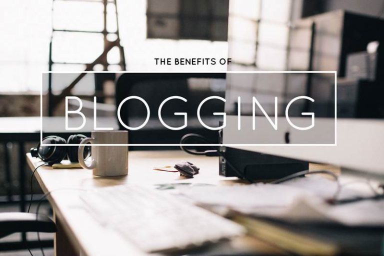 6 Benefits Of Blogging On Your Website