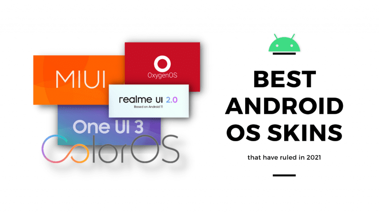 Best Android OS Skins that have Ruled in 2022